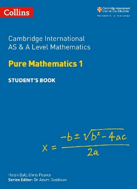 Cambridge International AS & A Level Mathematics Pure Mathematics 1 Student's Book