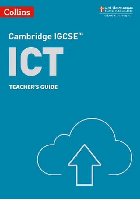 Cambridge IGCSE (TM) ICT Teacher's Guide 3/e