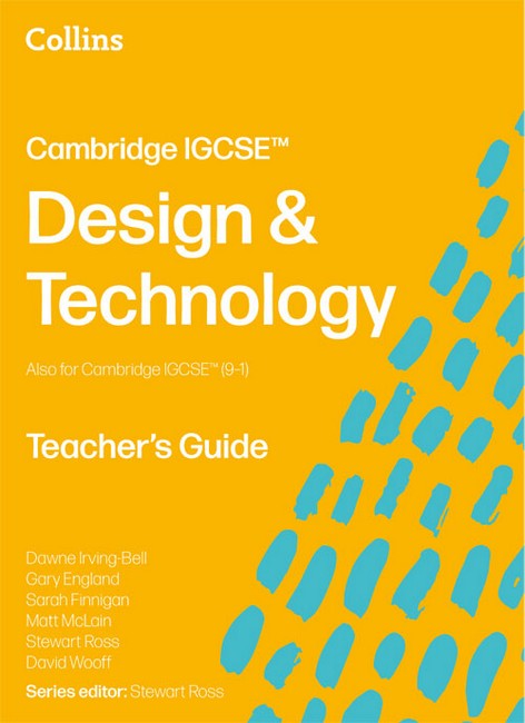 Cambridge IGCSE (TM) Design & Technology Teacher's Guide 3/e