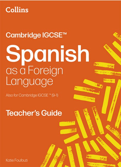 Cambridge IGCSE (TM) Spanish Teacher's Guide 2/e