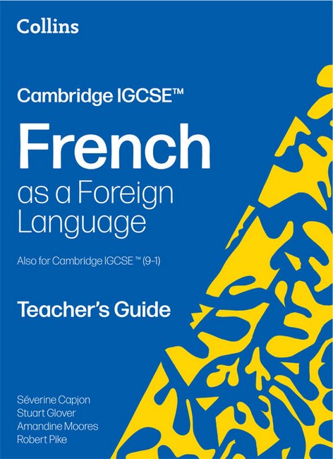 Cambridge IGCSE (TM) French Teacher's Guide 2/e