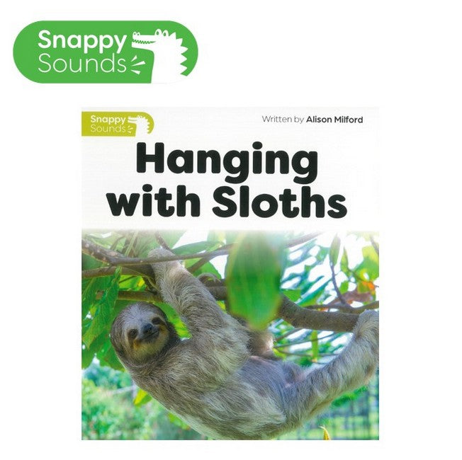 Snappy Sounds Foundation Level 2 Book 18a: Hanging with Sloths