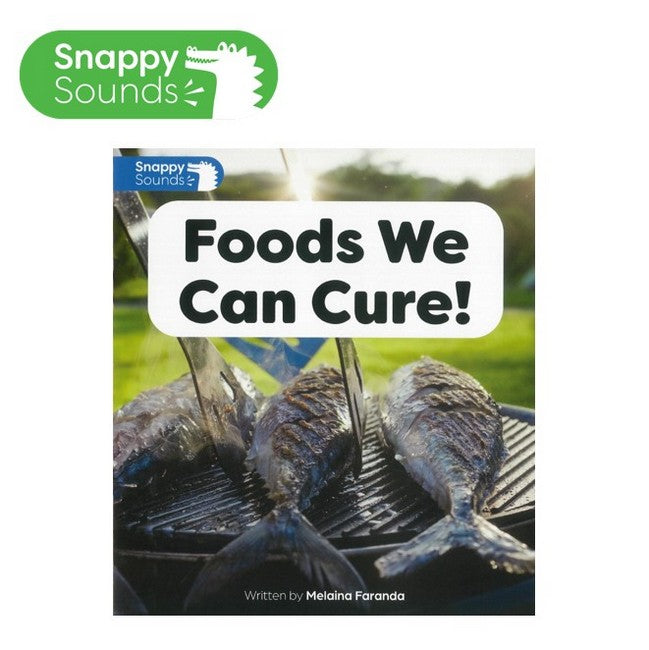 Snappy Sounds Foundation Level 4 Book 37a: Foods we can Cure