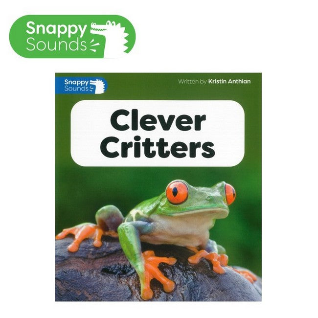 Snappy Sounds Foundation Level 4 Book 39a: Clever Critters
