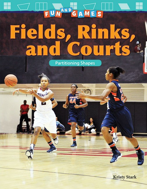 Fun and Games: Fields, Rinks, and Courts