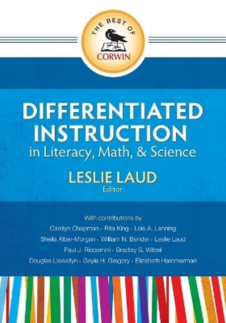 The Best of Corwin: Differentiated Instruction in Literacy, Math, and Science
