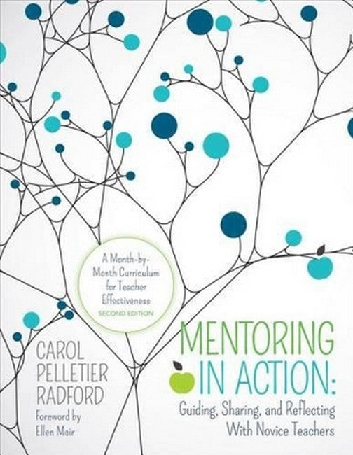 Mentoring in Action: Guiding, Sharing, and Reflecting With Novice Teachers 2/e