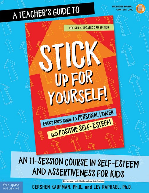 A Teacher's Guide to Stick Up for Yourself! 3/e