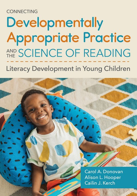 Connecting Developmentally Appropriate Practice and the Science of Reading