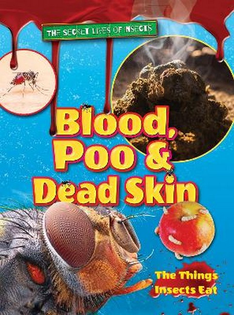 Blood, Poo and Dead Skin