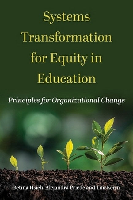 Systems Transformation for Equity in Education