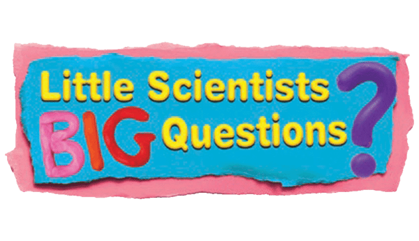 Little Scientists Big Questions