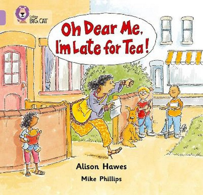 Oh Dear Me, I'm Late For Tea!