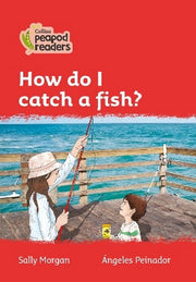 How do I catch a fish?