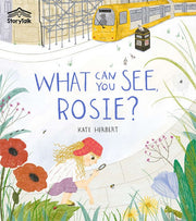 What can you see, Rosie?