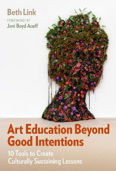 Art Education Beyond Good Intentions