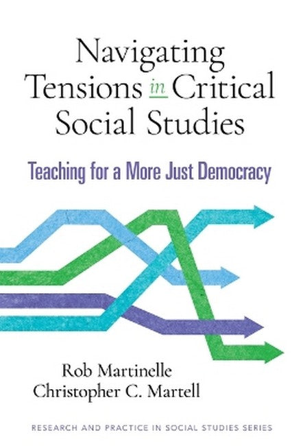 Navigating Tensions in Critical Social Studies