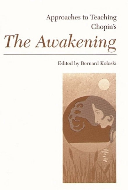 Approaches to Teaching Chopin's the Awakening