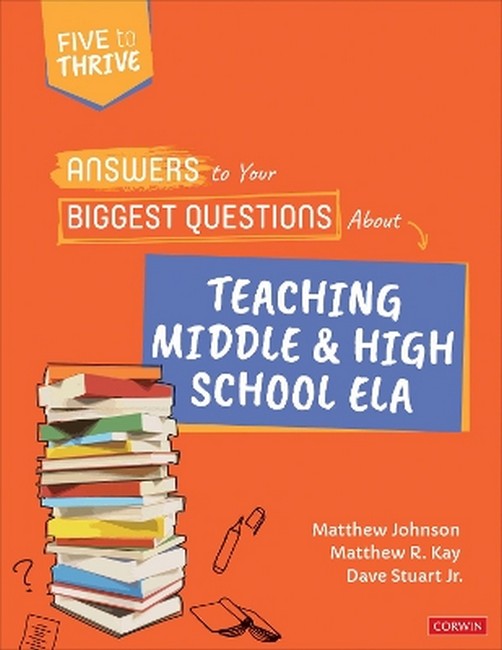 Answers to Your Biggest Questions About Teaching Middle and High School ELA