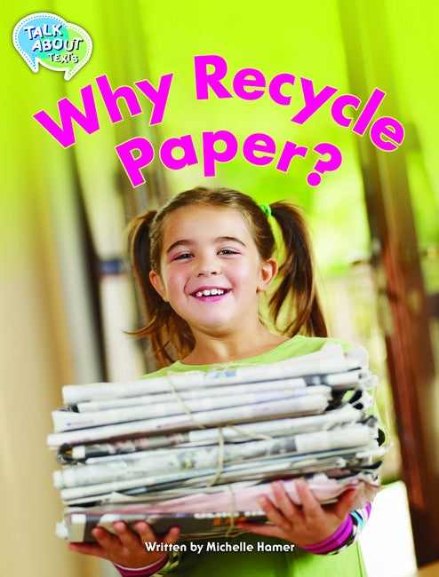 Why Recycle Paper? Student Edition