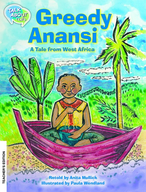 Greedy Anansi Teacher Edition