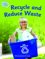 Recycle and Reduce Waste Teacher Edition