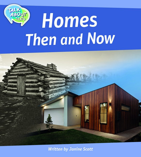 Homes Then and Now Student Edition