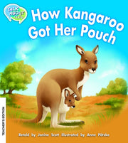 How Kangaroo Got Her Pouch Teacher Edition