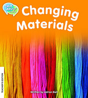 Changing Materials Teacher Edition