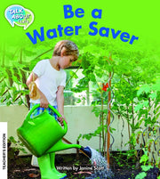 Be a Water Saver Teacher Edition