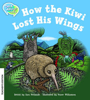 How the Kiwi Lost His Wings Teacher Edition