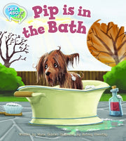 Pip is in the Bath Student Edition