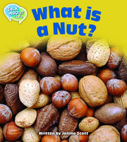 What is a Nut? Student Edition