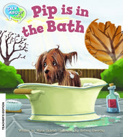 Pip is in the Bath Teacher Edition