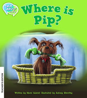 Where is Pip? Teacher Edition