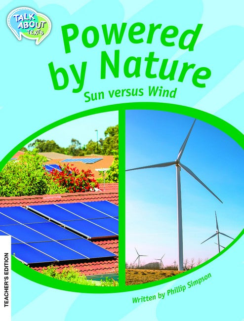 Powered by Nature: Sun Versus Wind Teacher Edition