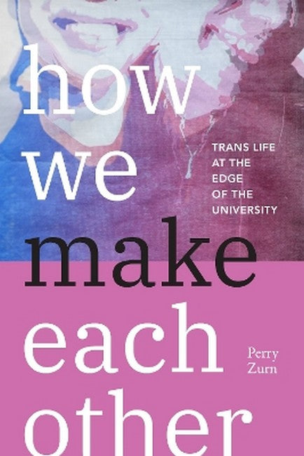 How We Make Each Other