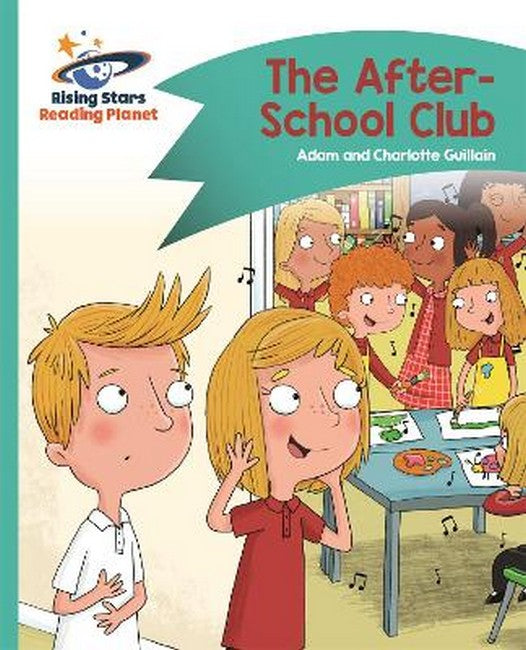 Reading Planet - The After-School Club - Turquoise: Comet Street Kids