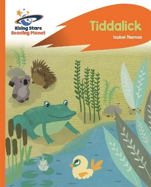 Reading Planet - Tiddalick - Orange: Rocket Phonics