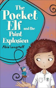 Reading Planet KS2 - The Pocket Elf and the Paint Explosion - Level 1: Stars/Lime