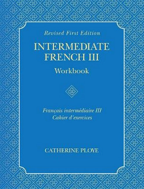 Intermediate French III Workbook