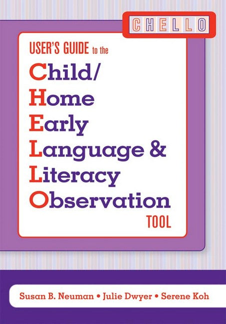 Child/Home Early Language and Literacy Observation (CHELLO)  User's Guide
