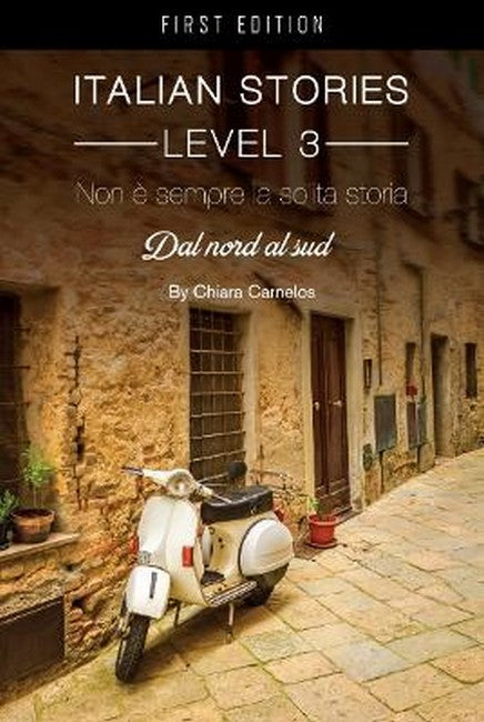 Italian Stories Level 3: Non e sempre la solita storia
