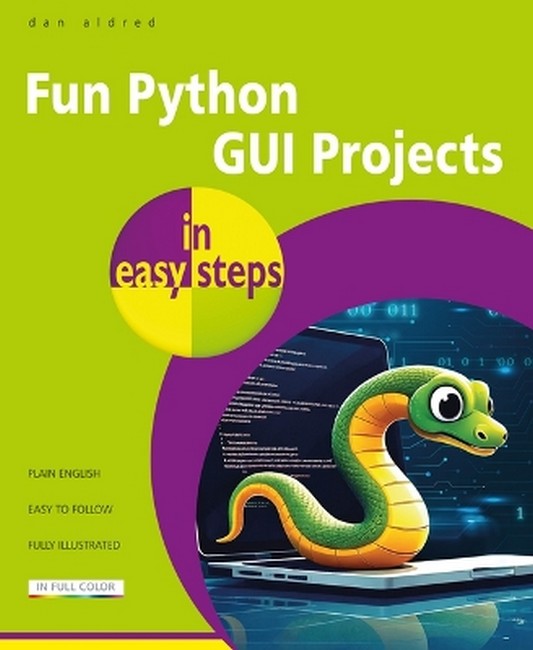 Fun Python GUI Projects in easy steps