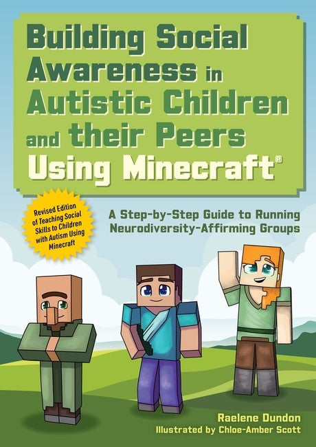 Building Social Awareness in Autistic Children and their Peers Using Minecraft®