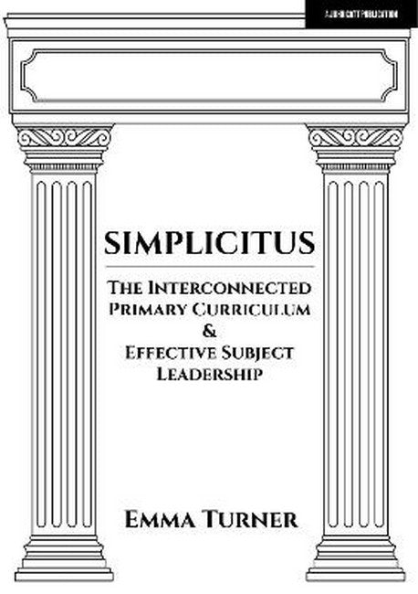 Simplicitus: The Interconnected Primary Curriculum & Effective Subject Leadership