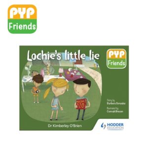 PYP Friends: Lochies little lie