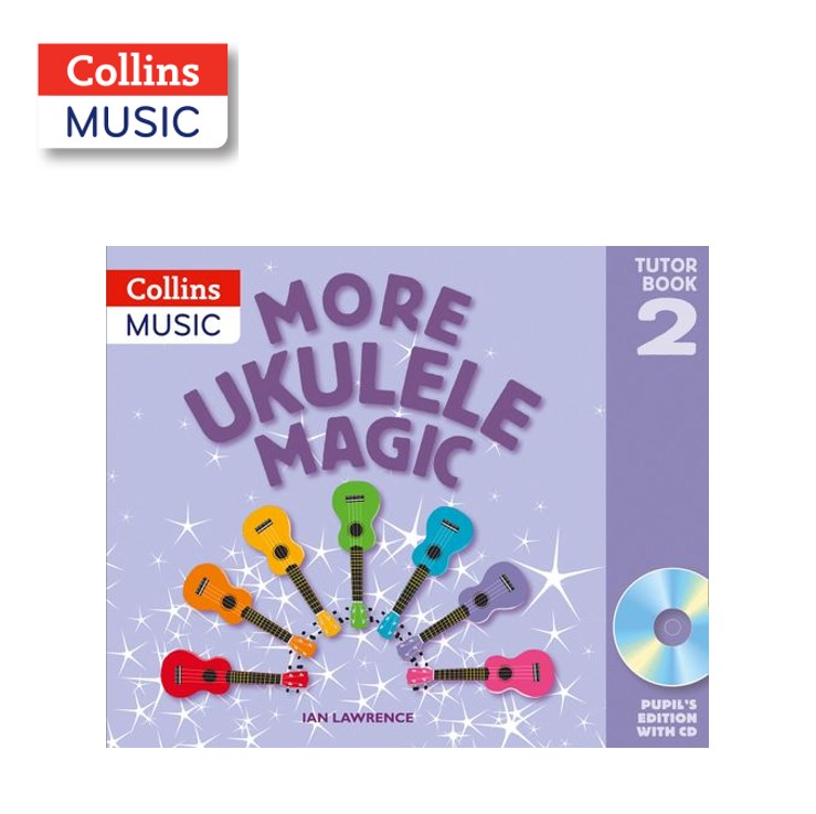 Collins Music More Ukulele Magic 2 Pupil Book CD Lioncrest Education