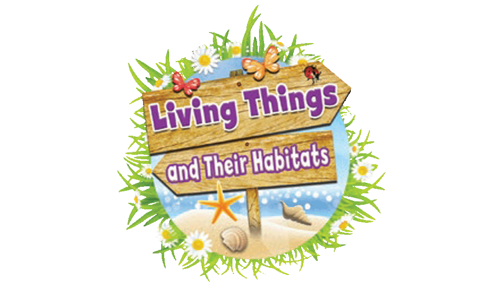 Living Things and Their Habitats - Lioncrest Education