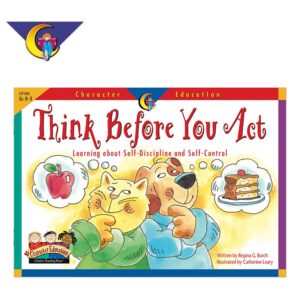 Character Education: Think Before You Act